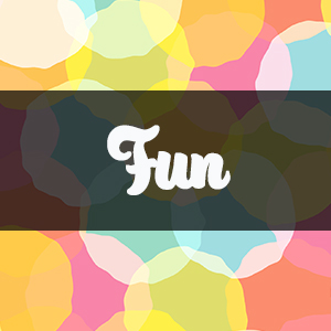 Fun